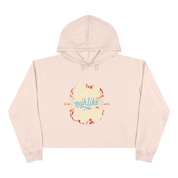 God Nuh Like Ugly - Crop Hoodie