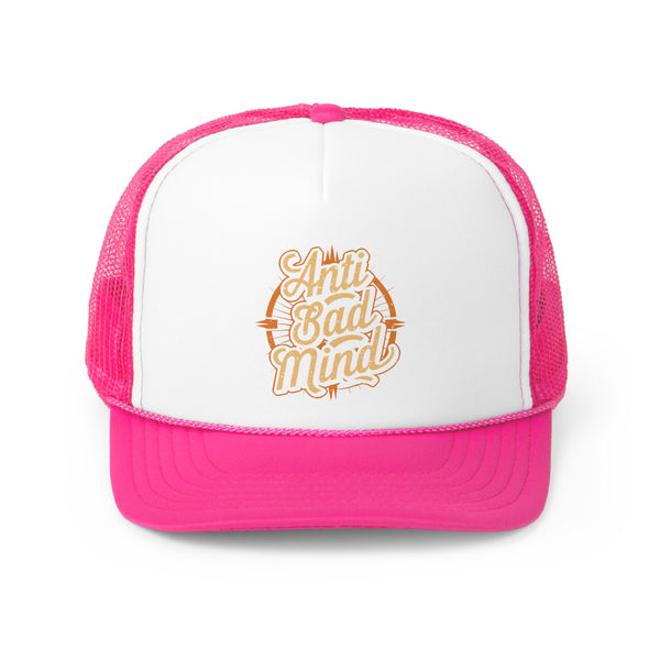 Anti Bad Mind - Trucker Cap