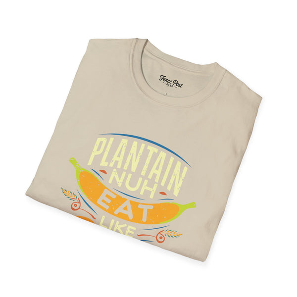 Plantain Nuh Eat Like Rice - Unisex Softstyle T-Shirt
