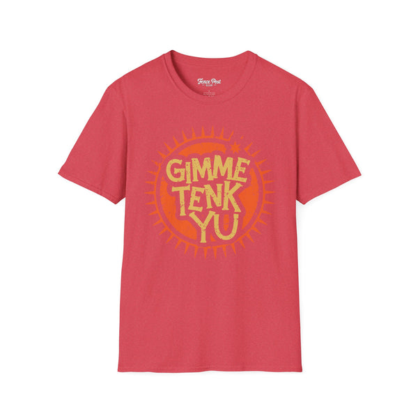 Gimme Tenk Yu - Unisex Softstyle T-Shirt
