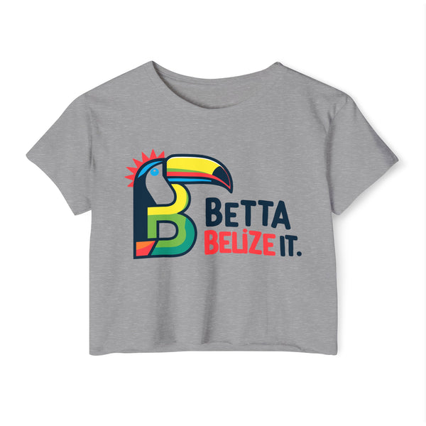 Betta Belize It - Women's Festival Crop Top T-Shirt