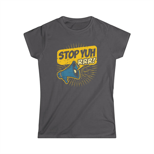 Stop Yuh RRR - Women's Softstyle T-Shirt