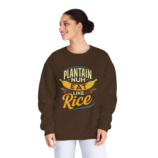 Plantain Nuh Eat Like Rice - Unisex NuBlend® Crewneck Sweatshirt