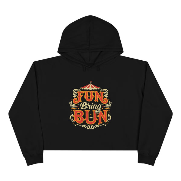 Fun Bring Bun - Crop Hoodie