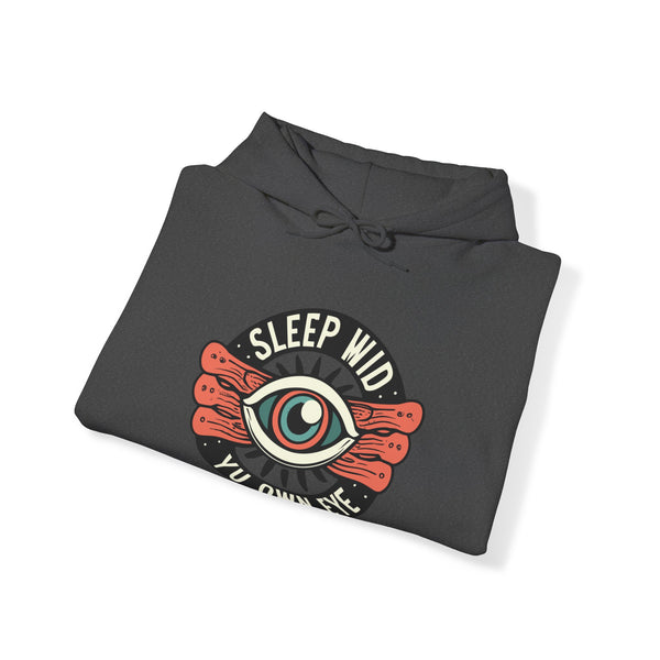 Sleep Wid Yu Own Eye - Unisex Heavy Blend™ Hoodie