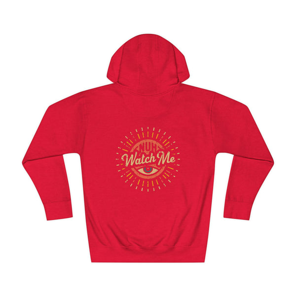 Nuh Watch Me - Back Design Unisex Fleece Hoodie
