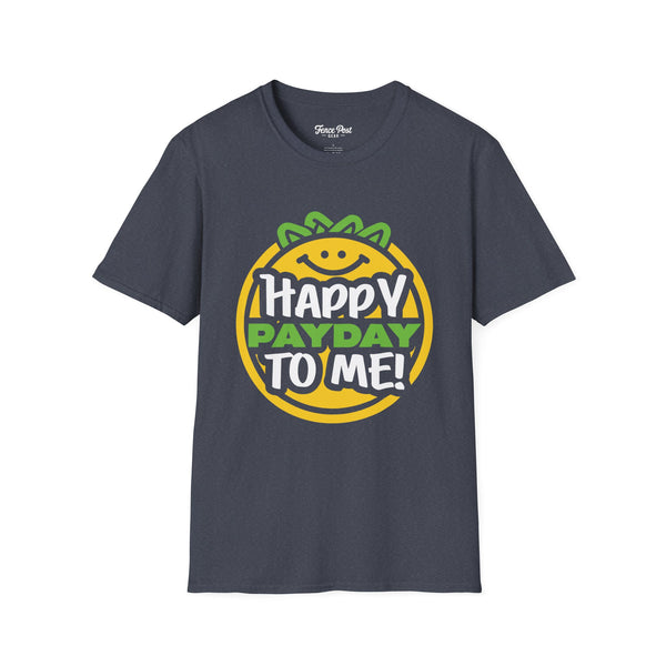 Happy Pay Day - Unisex Softstyle T-Shirt