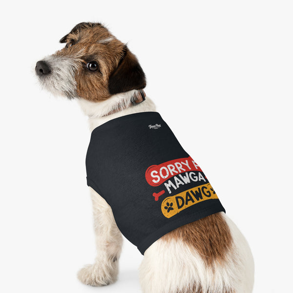 Sorry Fi Mawga Dawg - Pet Tank Top