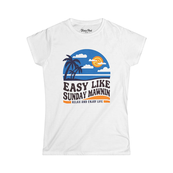 Easy Like Sunday Mawnin - Women's Softstyle T-Shirt