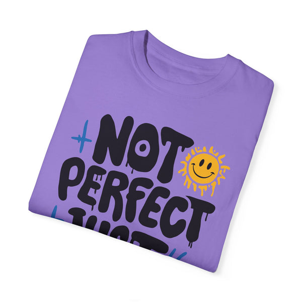 Not Perfect - Unisex Garment-Dyed T-shirt