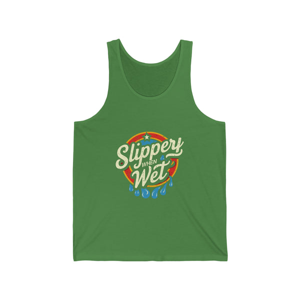 Slippery When Wet - Unisex Jersey Tank