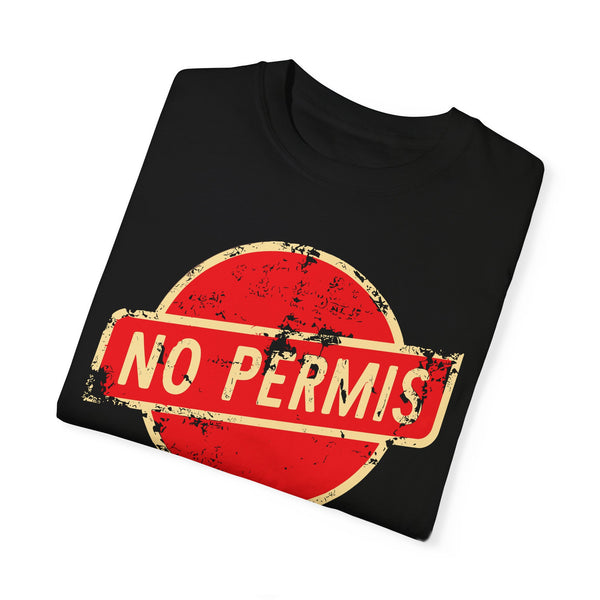No Permis - Unisex Garment-Dyed T-shirt