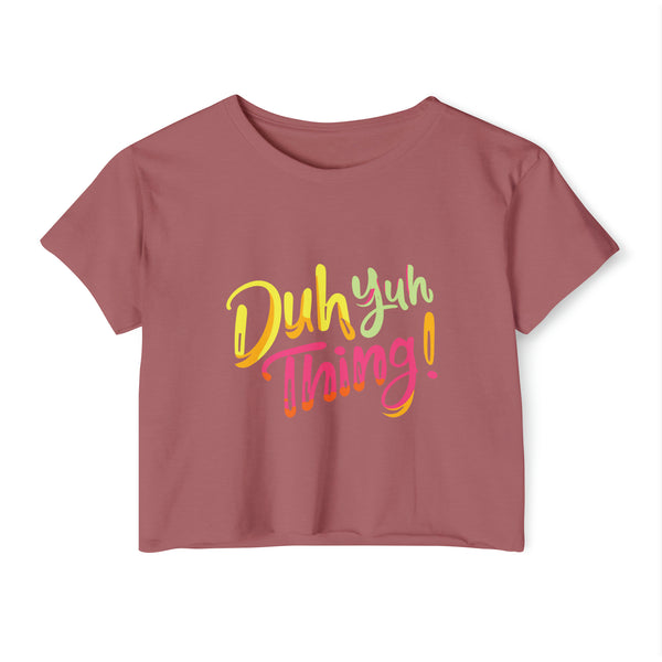 Duh Yuh Thing - Women's Festival Crop Top T-Shirt
