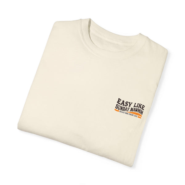 Easy Like Sunday Mawnin Reversed - Unisex Garment-Dyed T-shirt