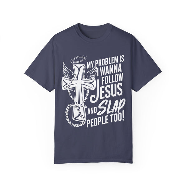Jesus Slap - Unisex Garment-Dyed T-shirt