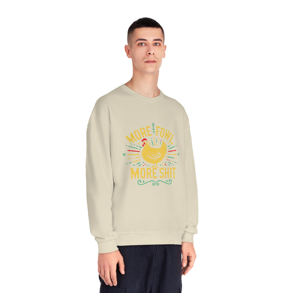 More Fowl More Shit - Unisex NuBlend® Crewneck Sweatshirt
