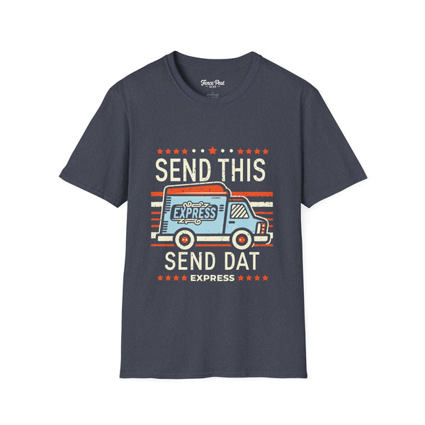 Send This Send Dat - Unisex Softstyle T-Shirt