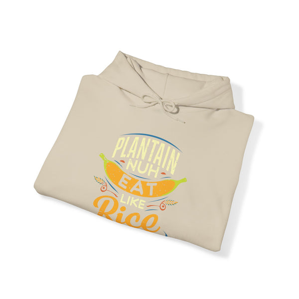 Plaintain Nuh Eat Like Rice - Unisex Heavy Blend™ Hoodie