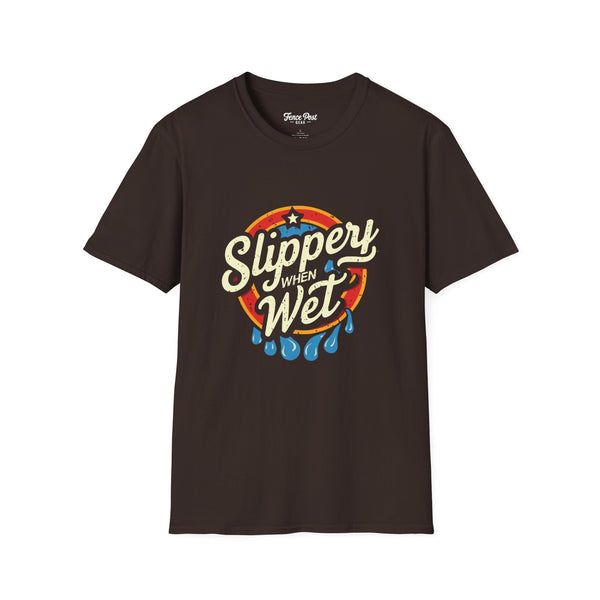 Slippery When Wet - Unisex Softstyle T-Shirt