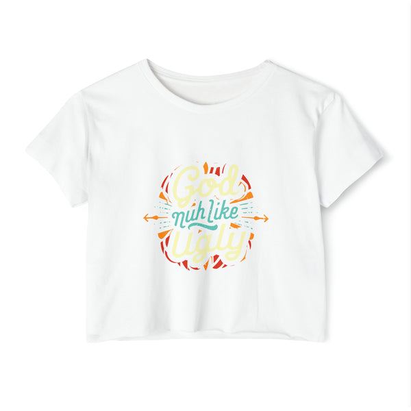 God Nuh Like Ugly - Women's Festival Crop Top T-Shirt