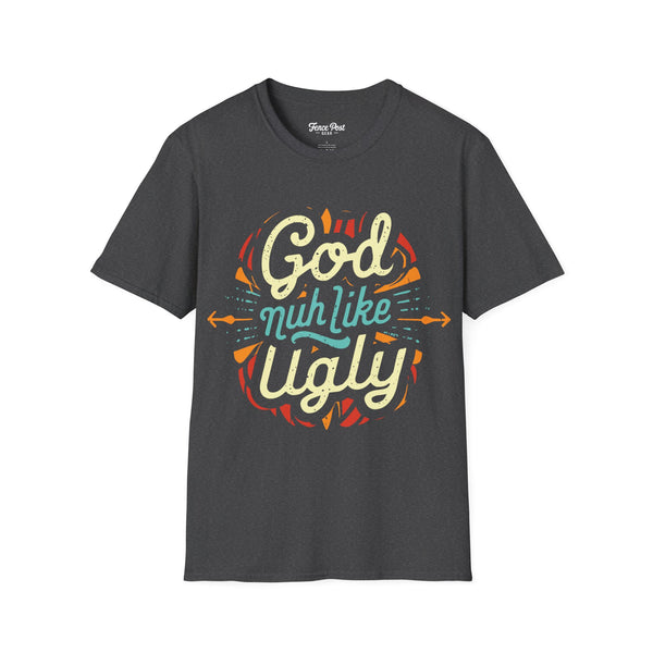 God Nuh Like Ugly - Unisex Softstyle T-Shirt