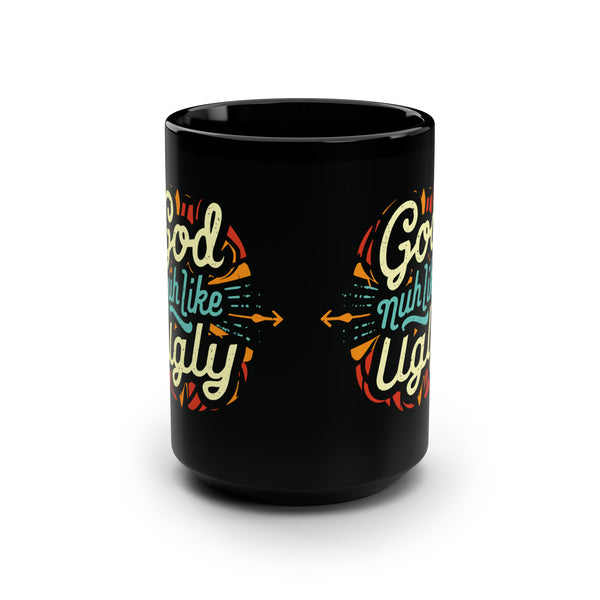 God Nuh Like Ugly - Black Mug, 15oz