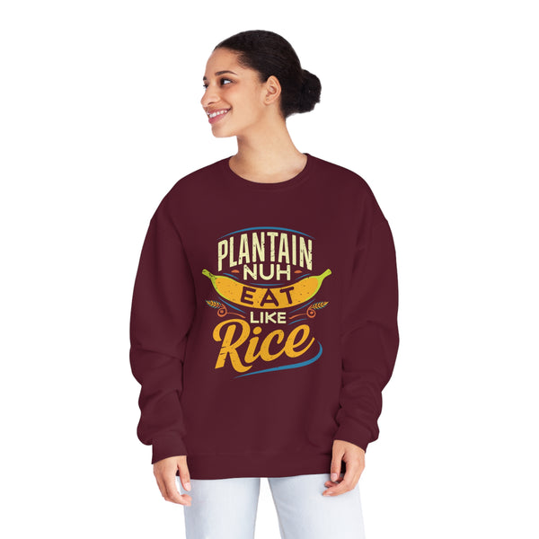 Plantain Nuh Eat Like Rice - Unisex NuBlend® Crewneck Sweatshirt