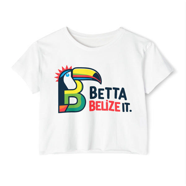 Betta Belize It - Women's Festival Crop Top T-Shirt