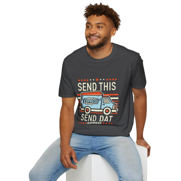 Send This Send Dat - Unisex Softstyle T-Shirt