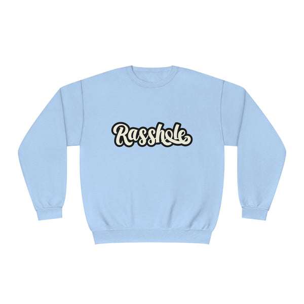 Rasshole - Unisex NuBlend® Crewneck Sweatshirt