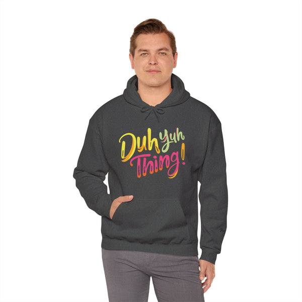 Duh Yuh Thing - Unisex Heavy Blend™ Hoodie