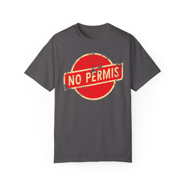 No Permis - Unisex Garment-Dyed T-shirt