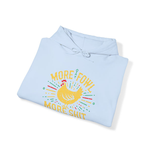More Fowl More Shit - Unisex Heavy Blend™ Hoodie