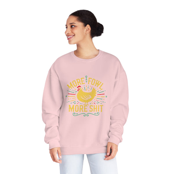 More Fowl More Shit - Unisex NuBlend® Crewneck Sweatshirt