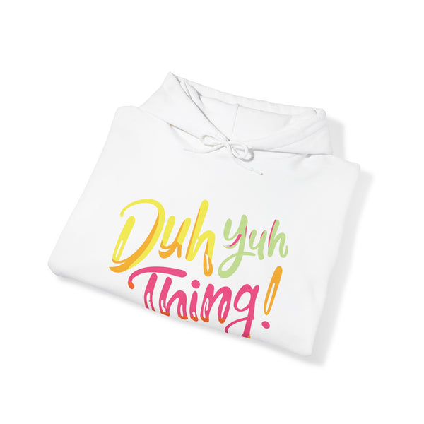 Duh Yuh Thing - Unisex Heavy Blend™ Hoodie