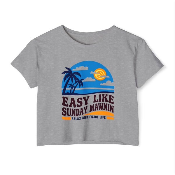 Easy Like Sunday Mawnin - Women's Festival Crop Top T-Shirt