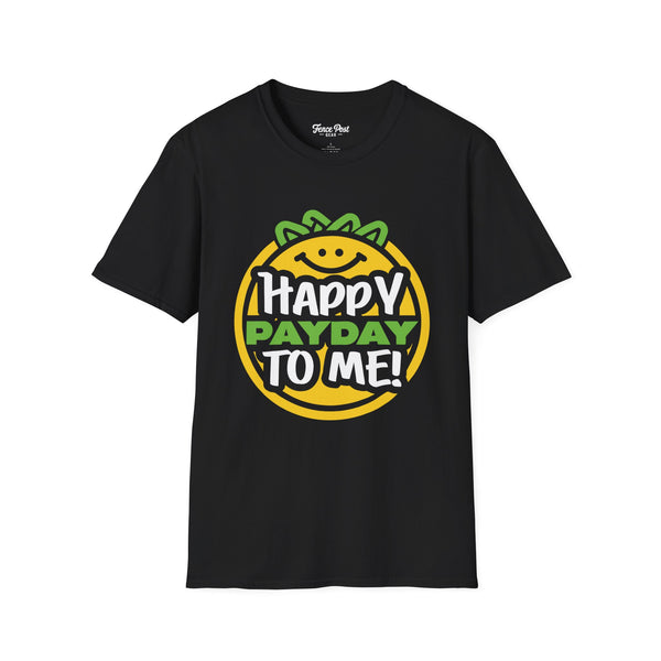 Happy Pay Day - Unisex Softstyle T-Shirt