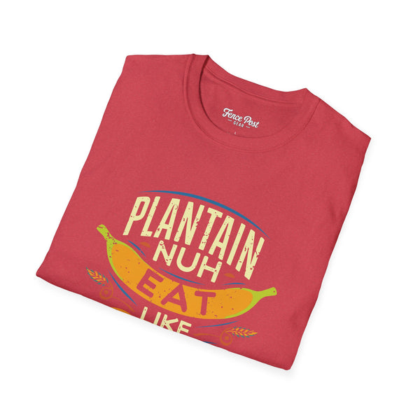 Plantain Nuh Eat Like Rice - Unisex Softstyle T-Shirt
