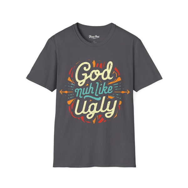 God Nuh Like Ugly - Unisex Softstyle T-Shirt