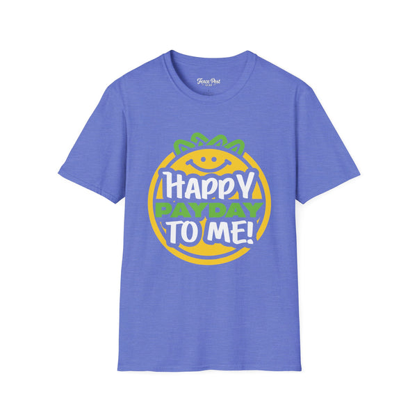Happy Pay Day - Unisex Softstyle T-Shirt
