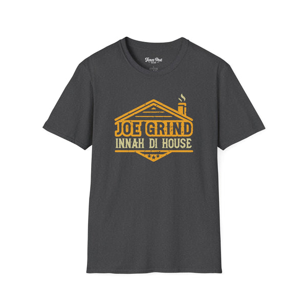 Joe Grind Innah Di House - Unisex Softstyle T-Shirt