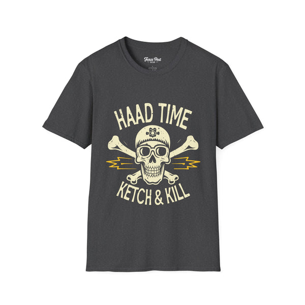 Haad Time Ketch & Kill - Unisex Softstyle T-Shirt