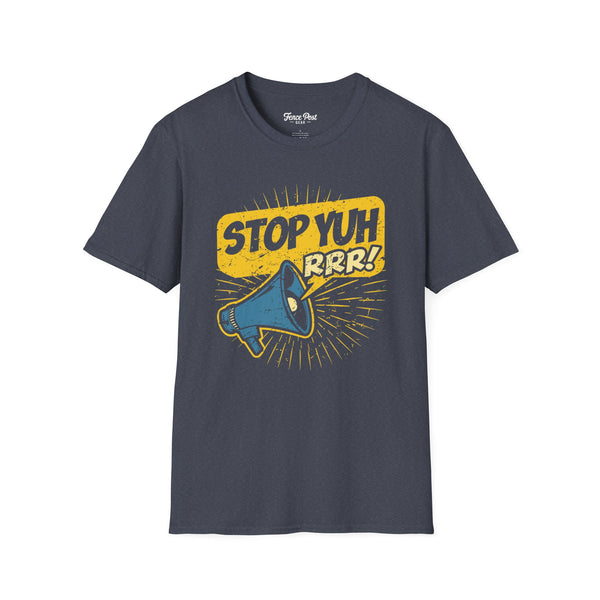 Stop Yuh RRR - Unisex Softstyle T-Shirt