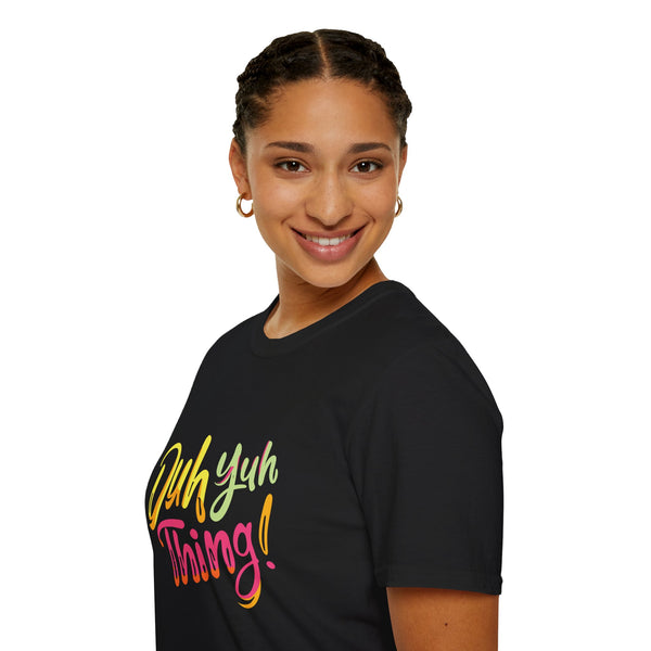 Duh Yuh Thing - Unisex Softstyle T-Shirt