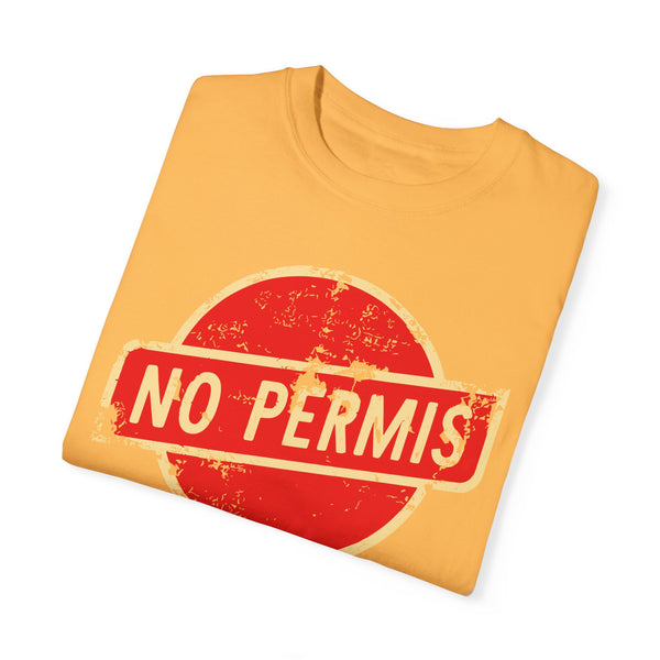 No Permis - Unisex Garment-Dyed T-shirt