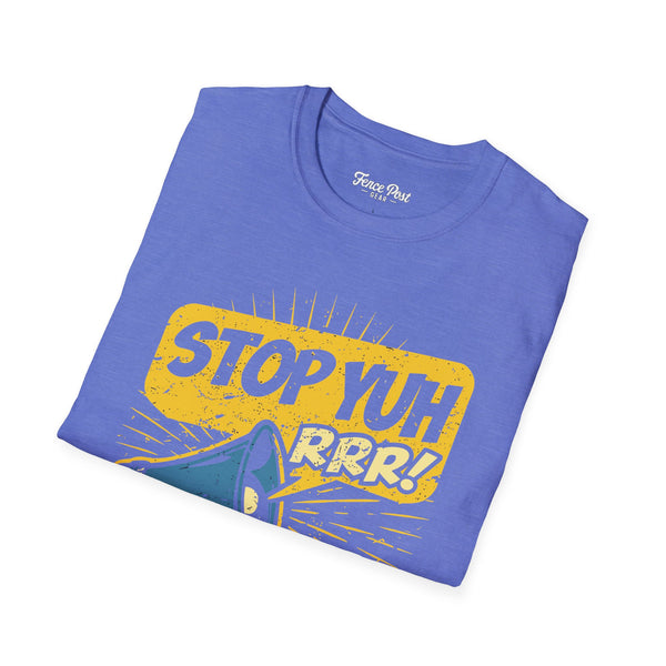 Stop Yuh RRR - Unisex Softstyle T-Shirt