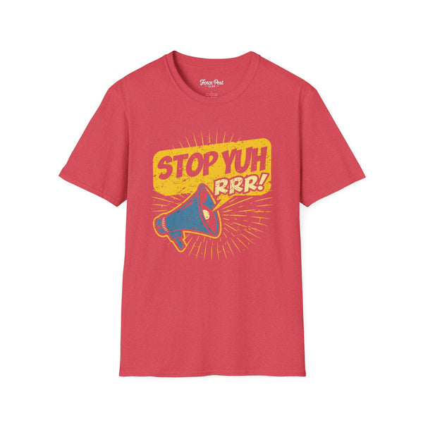 Stop Yuh RRR - Unisex Softstyle T-Shirt