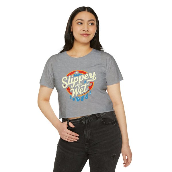 Slippery When Wet - Women's Festival Crop Top T-Shirt