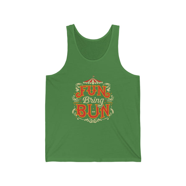 Fun Bring Bun - Unisex Jersey Tank