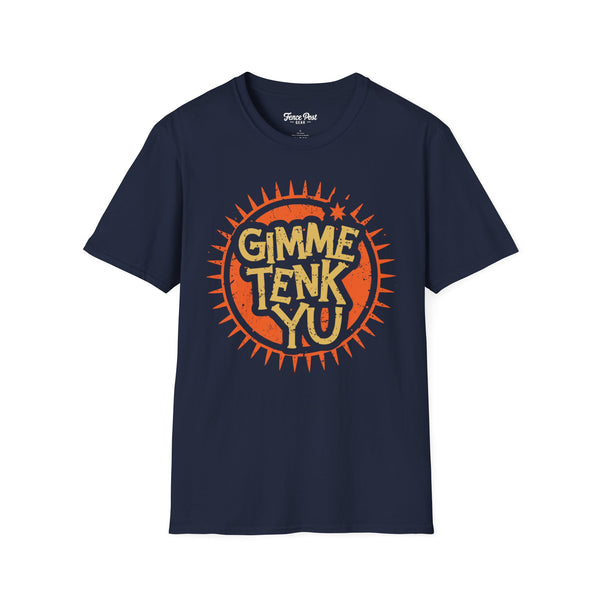 Gimme Tenk Yu - Unisex Softstyle T-Shirt